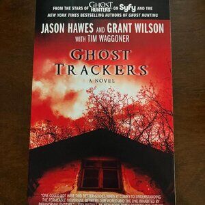 Ghost Trackers by Jason Hawes and Grant Wilson